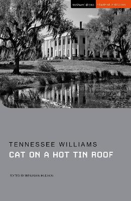 Cat on a Hot Tin Roof - Williams, Tennessee, and Hudson, Benjamin (Volume editor)
