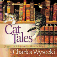 Cat Tales: Snippets on Life from Our Favorite Felines