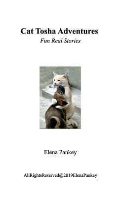 Cat Tosha Adventure: Real Fun Story - Pankey, Elena