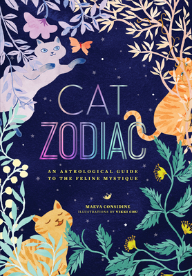 Cat Zodiac: An Astrological Guide to the Feline Mystique - Considine, Maeva