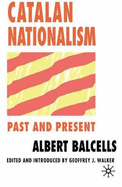 Catalan Nationalism: Past and Present