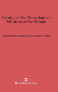 Catalog of the neurological mutants of the mouse