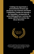 Catalogo da importante e preciosissima livraria que pertenceu aos notaveis escritores e bibliofilos Condes de Azevedo e de Samodaes, enriquecido de notas bibliograficas e noticias de varias ediCoes de muitas das obras descritas; 01