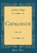 Catalogue: 1918-1919 (Classic Reprint)