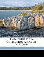 Catalogue de La Collection Arconati Visconti