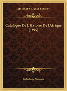 Catalogue de L'Histoire de L'Afrique (1895)