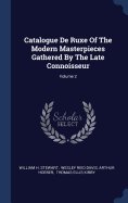 Catalogue de Ruxe of the Modern Masterpieces Gathered by the Late Connoisseur Volume 1