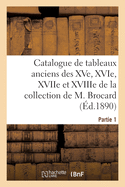 Catalogue de Tableaux Anciens Des ?coles Fran?aise, Flamande, Hollandaise, Italienne