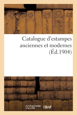 Catalogue d'Estampes Anciennes Et Modernes - Delteil, Los