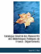 Catalogue General Des Manuscrits Des Bibliotheques Publiques de France: Departements