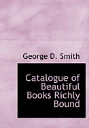 Catalogue of Beautiful Books Richly Bound