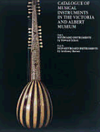 Catalogue of Musical Instruments in the Victoria and Albert Museum: Part I: Keyboard Instruments Part II: Non-Keyboard Instruments