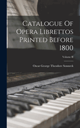 Catalogue of Opera Librettos Printed Before 1800; Volume II