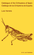 Catalogue of Orthoptera of Spain / Catalogo de Los Ortopteros de Espana