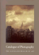 Catalogue of Photography: Cleveland Museum of Art