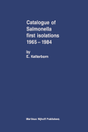 Catalogue of Salmonella First Isolations 1965-1984