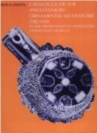 Catalogue of the Anglo-Saxon Ornamental Metalwork, 700-1100, in the Department of Antiquities, Ashmolean Museum