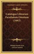 Catalogus Librorum Facultatum Omnium (1662)