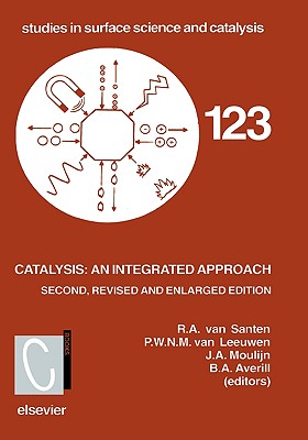 Catalysis: An Integrated Approach - Averill, B a (Editor), and Moulijn, J a (Editor), and Van Santen, R a (Editor)