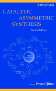 Catalytic Asymmetric Synthesis - Ojima, Iwao (Editor)