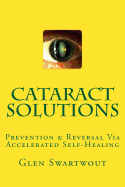Cataract Solutions: Prevention & Reversal Via Accelerated Self-Healing