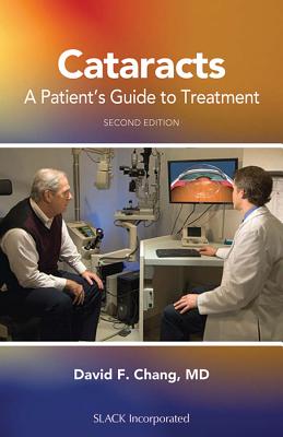 Cataracts: A Patient's Guide to Treatment - Chang, David F, MD