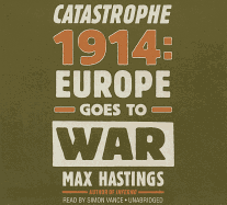 Catastrophe 1914 Lib/E: Europe Goes to War