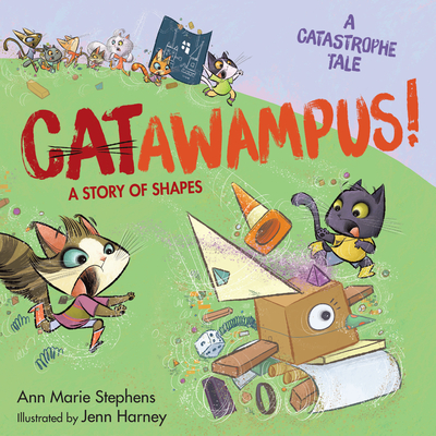 Catawampus!: A Story of Shapes - Stephens, Ann Marie