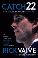 Catch 22: My Battles, in Hockey and Life
