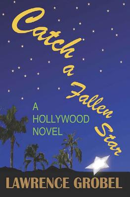 Catch a Fallen Star - Grobel, Lawrence