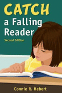 Catch a Falling Reader - Hebert, Constance R