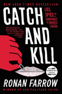 Catch and Kill: Lies, Spies and a Conspiracy to Protect Predators