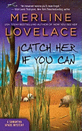 Catch Her If You Can: A Samantha Spade Mystery