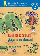 Catch Me If You Can!/A Que No Me Alcanzas!: Bilingual English-Spanish