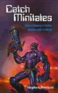 Catch Minitales: Short Science Fiction Stories with a Sting! - Bowkett, Stephen