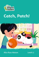 Catch, Patch!: Level 3