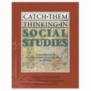 Catch Them Thinking in Social Studies: A Handbook of Cooperative Learning Activities