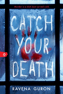 Catch Your Death