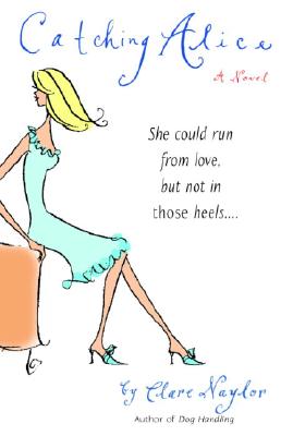 Catching Alice - Naylor, Clare