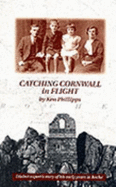 Catching Cornwall in Flight: The Bettermost Class of People, a Dialect Expert Writes on His Cornish Boyhood