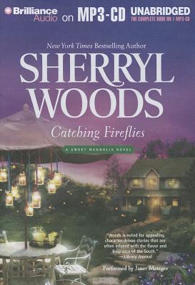 Catching Fireflies - Woods, Sherryl, and Metzger, Janet (Read by)