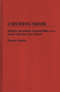 Catching Sense: African American Communities on a South Carolina Sea Island