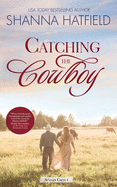 Catching the Cowboy: A Small-Town Clean Romance