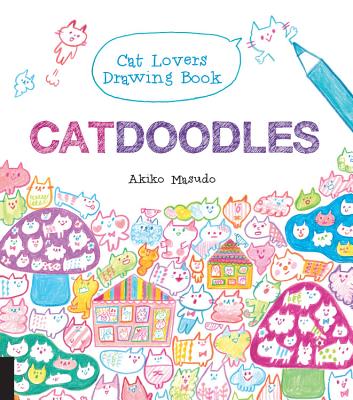 Catdoodles: The Cat Lovers Drawing Book - Masuda, Akiko