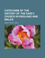 Catechism of the History of the Early Church in England and Wales