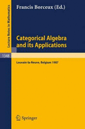 Categorical Algebra and Its Applications: Proceedings of a Conference, Held in Louvain-La-Neuve, Belgium, July 26 - August 1, 1987