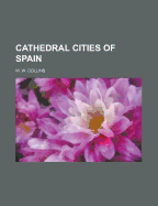 Cathedral Cities of Spain