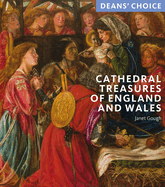 Cathedral Treasures of England and Wales: Deans' Choice