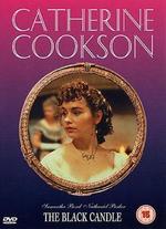 Catherine Cookson's The Black Candle