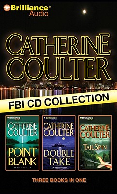 Catherine Coulter FBI Collection 2: Point Blank, Double Take, Tailspin - Coulter, Catherine, and Hill, Dick (Performed by), and Burr, Sandra (Performed by)